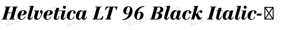Helvetica LT 96 Black Italic字体转换